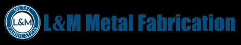 L&M Metal Fabrication