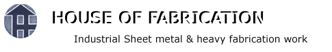 HOUSE OF FABRICATION