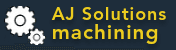AJ Solutions Machining